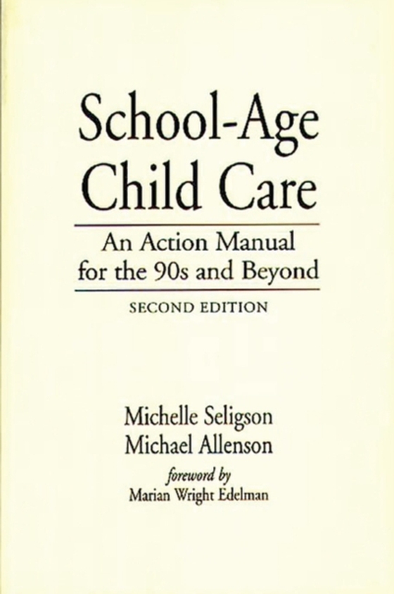 School-Age Child Care (e-bog) af Michelle Seligson, Seligson