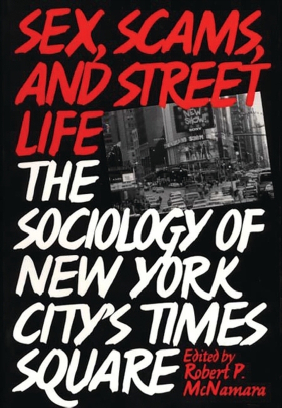 Sex, Scams, and Street Life (e-bog) af Robert Hartmann McNamara, McNamara