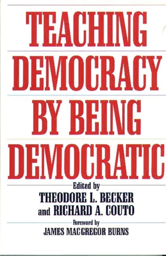 Teaching Democracy by Being Democratic (e-bog) af Richard A. Couto, Couto