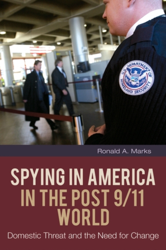 Spying in America in the Post 9/11 World (e-bog) af Ronald A. Marks, Marks