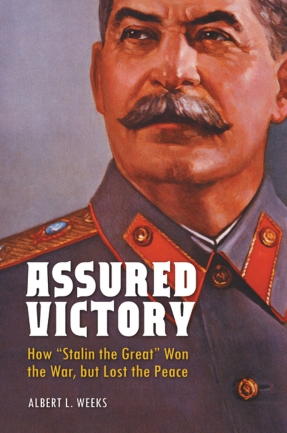 Assured Victory (e-bog) af Albert L. Weeks, Weeks