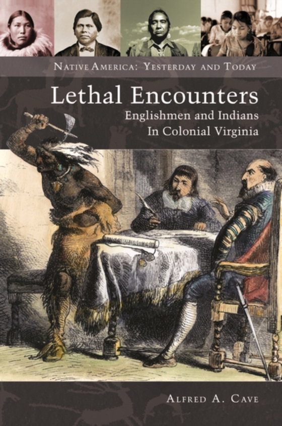 Lethal Encounters (e-bog) af Alfred A. Cave, Cave