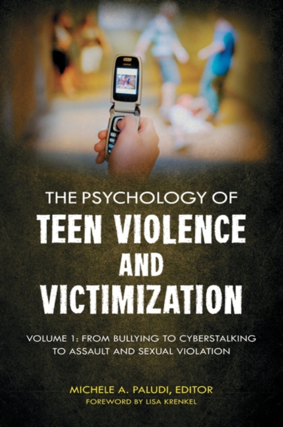 Psychology of Teen Violence and Victimization [2 volumes]