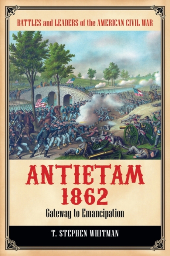 Antietam 1862 (e-bog) af T. Stephen Whitman, Whitman