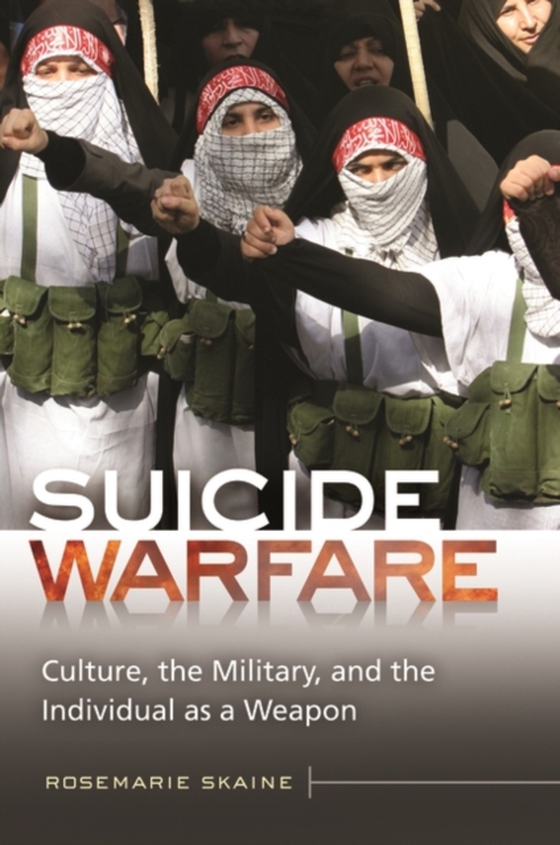 Suicide Warfare (e-bog) af Rosemarie Skaine, Skaine