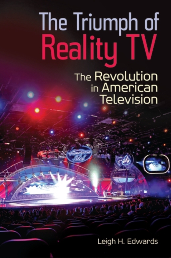 Triumph of Reality TV (e-bog) af Leigh H. Edwards, Edwards