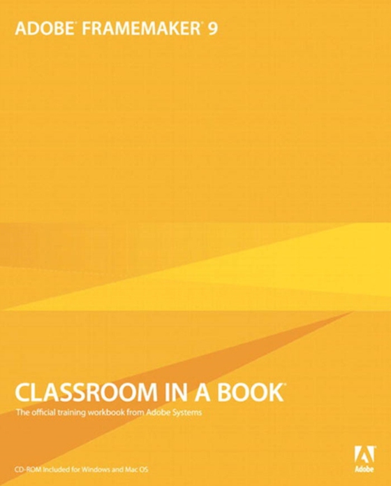 Adobe FrameMaker 9 Classroom in a Book (e-bog) af Team, Adobe Creative