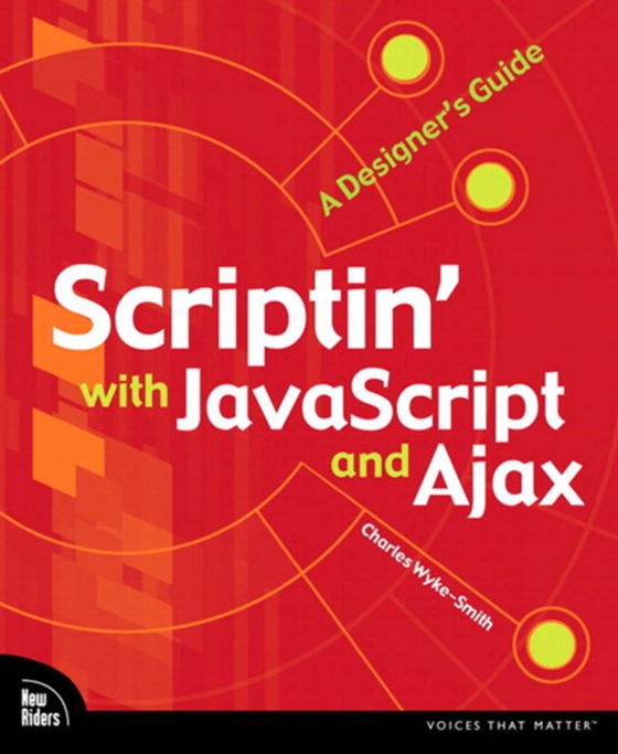 Scriptin' with JavaScript and Ajax (e-bog) af Wyke-Smith, Charles