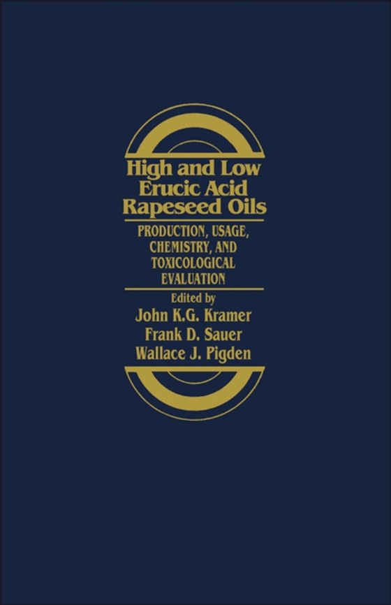 High and Low Erucic Acid in Rapeseed Oils (e-bog) af Kramer, John K G