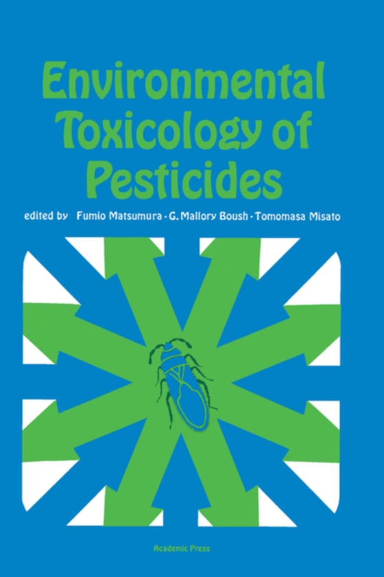 Environmental Toxicology of Pesticides (e-bog) af Matsumura