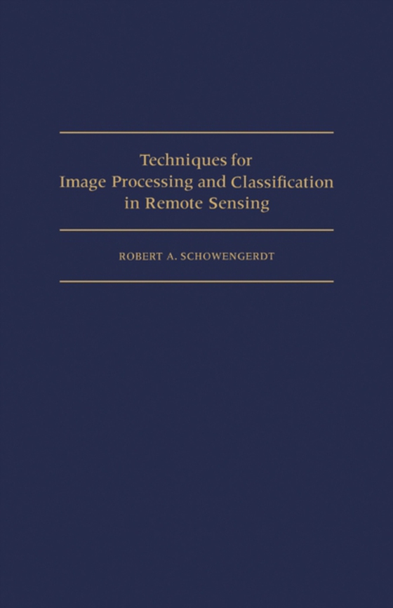 Techniques for Image Processing and Classifications in Remote Sensing