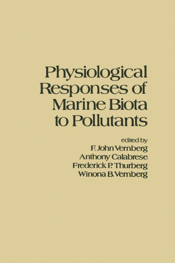 Physiological Responses of Marine Biota to Pollutants (e-bog) af Vernberg, John F
