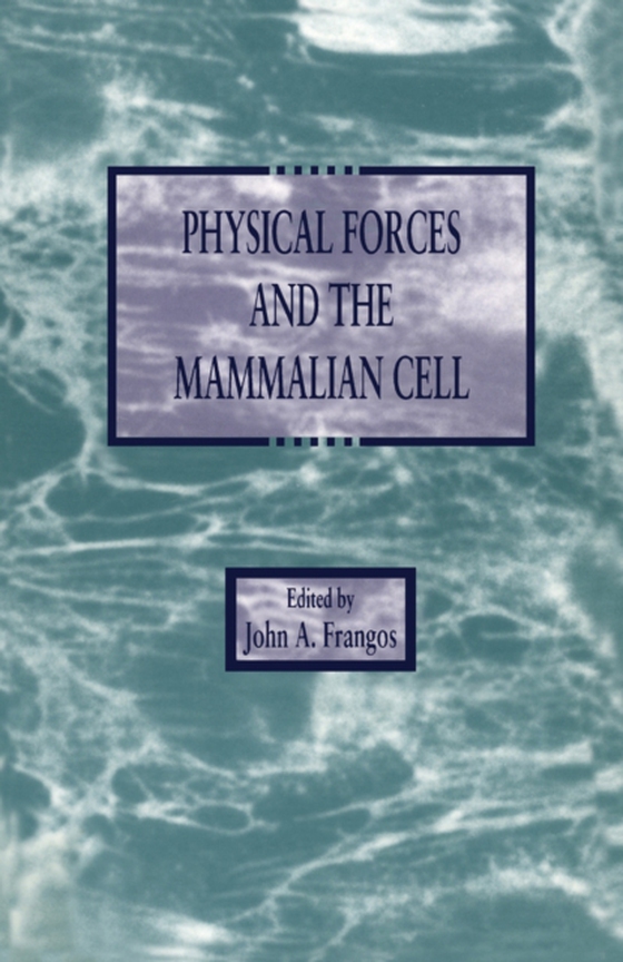 Physical Forces and the Mammalian Cell (e-bog) af Luisa, Bozzano G