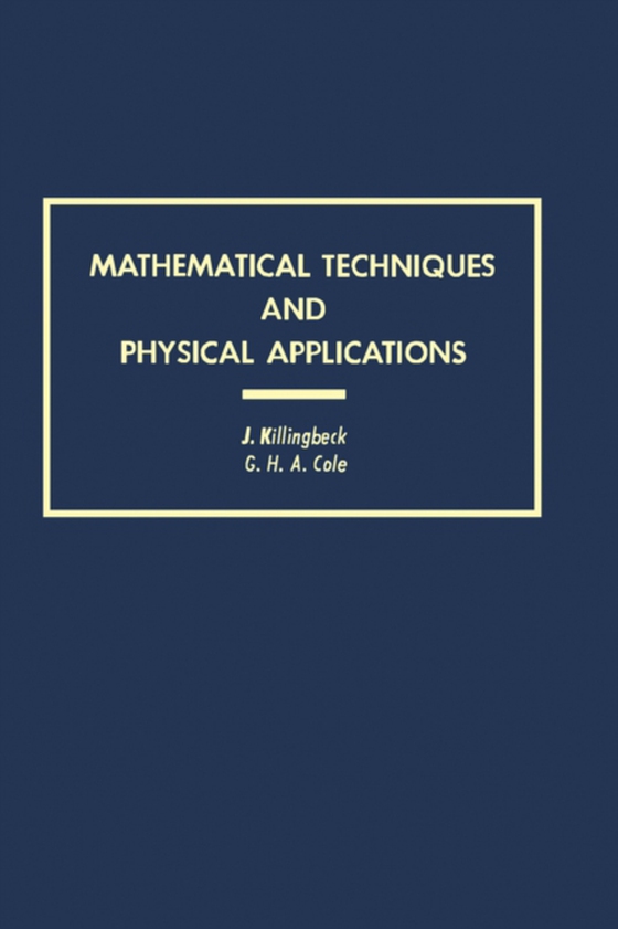 Mathematical Techniques and Physical Applications (e-bog) af Killingbeck, J