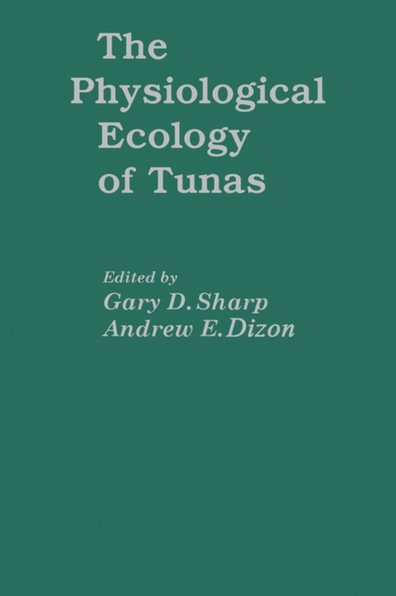 Physiological Ecology of Tunas (e-bog) af -