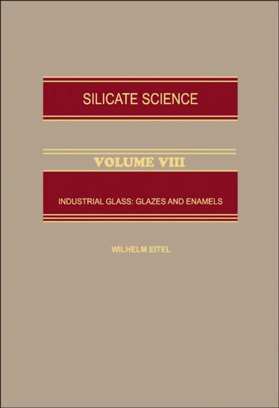 Industrial glass: glazes and enamels (e-bog) af Eitel, Wilhelm