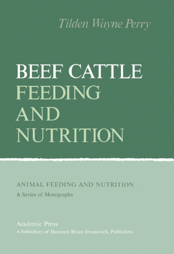 Beef Cattle Feeding and Nutrition (e-bog) af Perry, Tilden