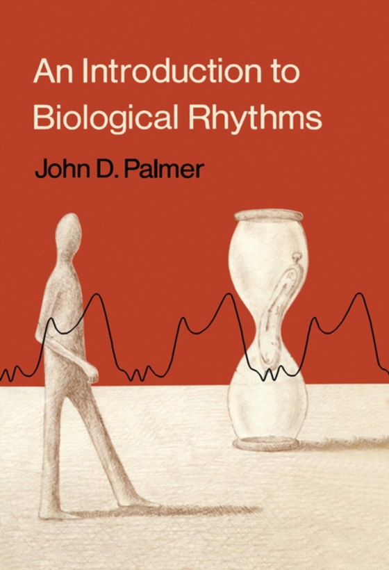 Introduction to Biological Rhythms (e-bog) af Palmer, John