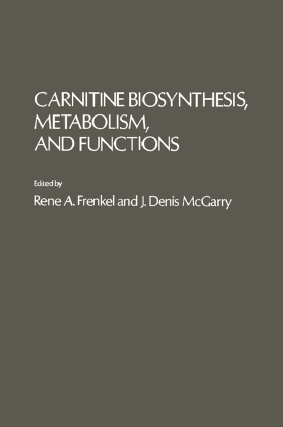 Carnitine Biosynthesis Metabolism, And Functions (e-bog) af -