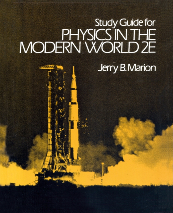 Study Guide for Physics in the Modern World 2E (e-bog) af Marion, Jerry