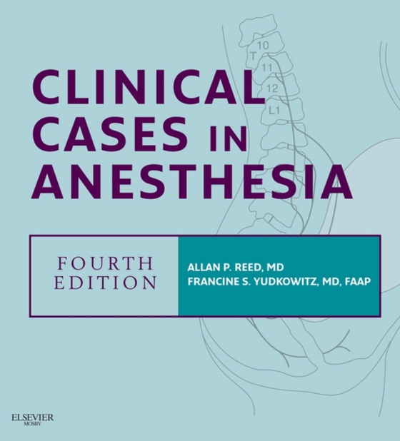 Clinical Cases in Anesthesia E-Book (e-bog) af Yudkowitz, Francine S.