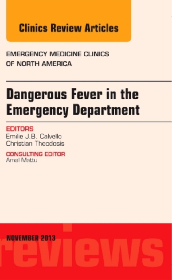 Dangerous Fever in the Emergency Department, An Issue of Emergency Medicine Clinics