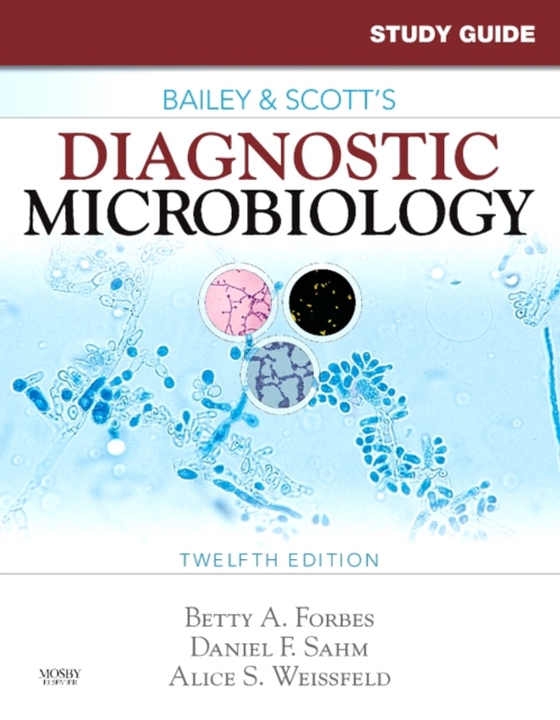 Study Guide for Bailey and Scott's Diagnostic Microbiology - E-Book