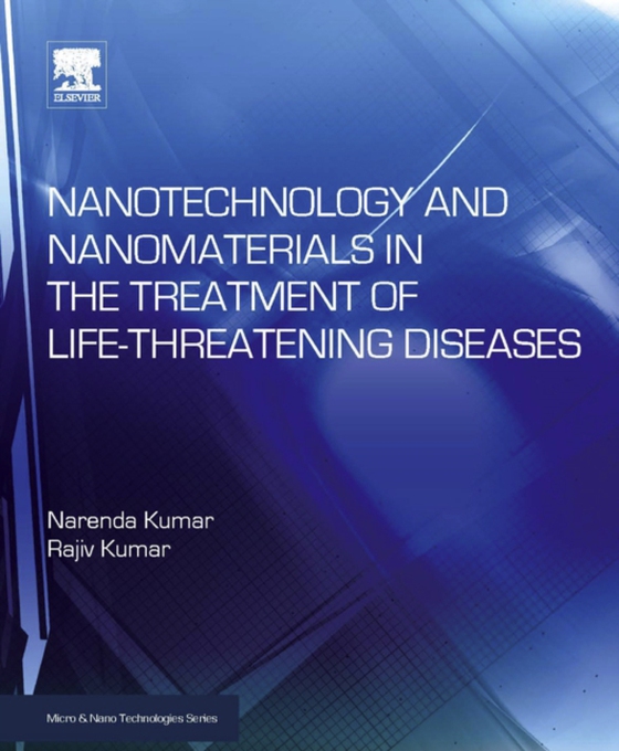 Nanotechnology and Nanomaterials in the Treatment of Life-threatening Diseases (e-bog) af Kumar, Rajiv