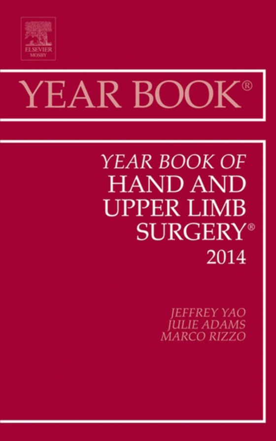 Year Book of Hand and Upper Limb Surgery 2014 (e-bog) af Yao, Jeffrey