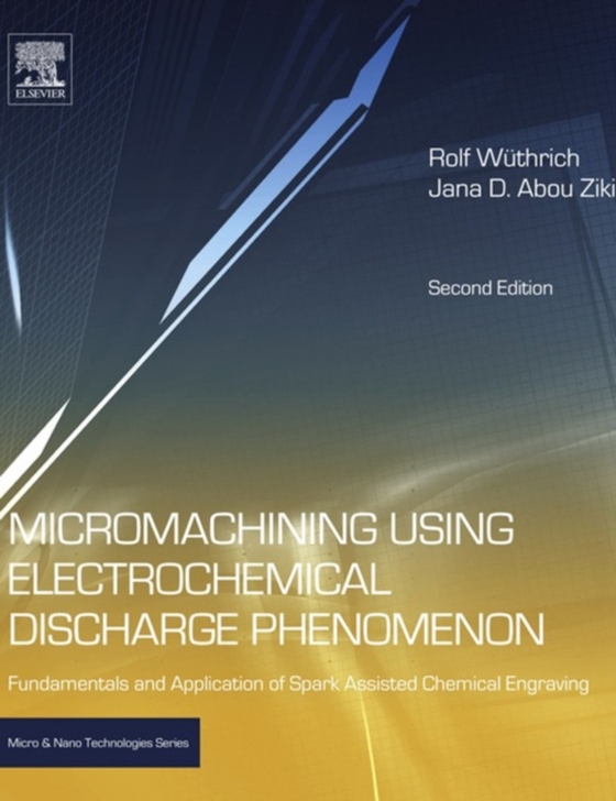Micromachining Using Electrochemical Discharge Phenomenon (e-bog) af Ziki, Jana D. Abou
