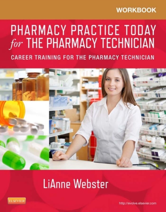 Workbook for Pharmacy Practice Today for the Pharmacy Technician (e-bog) af Webster, LiAnne C.