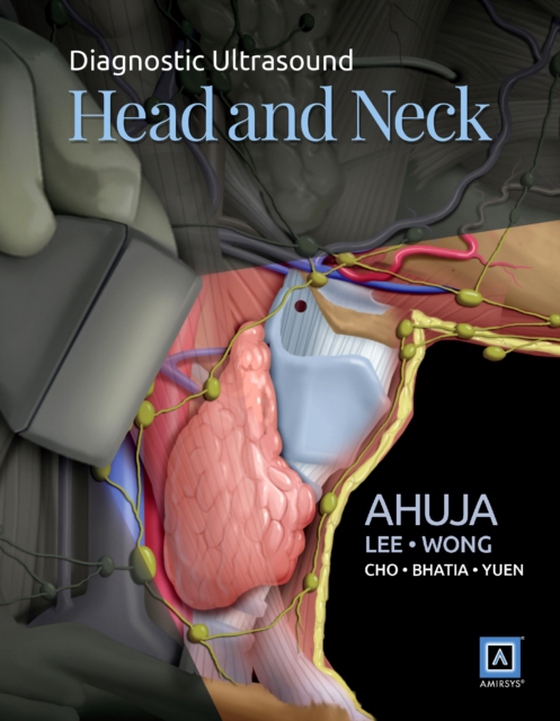 Diagnostic Ultrasound: Head and Neck E-Book (e-bog) af Ahuja, Anil T.