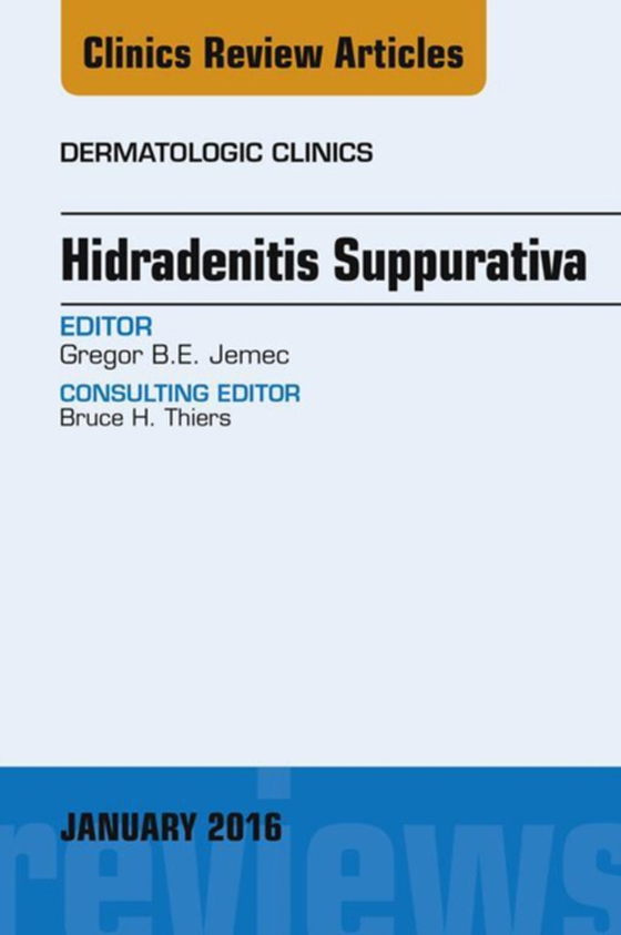 Hidradenitis Suppurativa, An Issue of Dermatologic Clinics (e-bog) af Jemec, Gregor B E