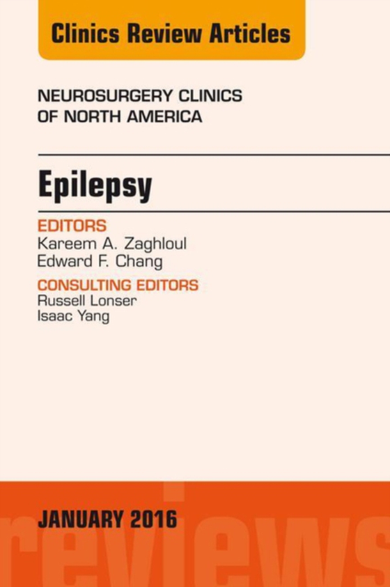 Epilepsy, An Issue of Neurosurgery Clinics of North America (e-bog) af Chang, Edward F.