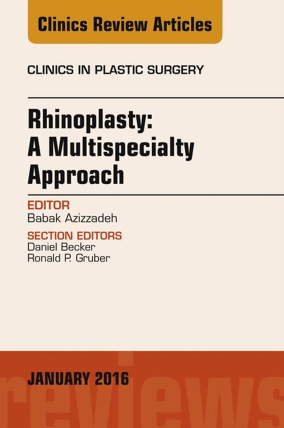 Rhinoplasty: A Multispecialty Approach, An Issue of Clinics in Plastic Surgery (e-bog) af Becker, Daniel