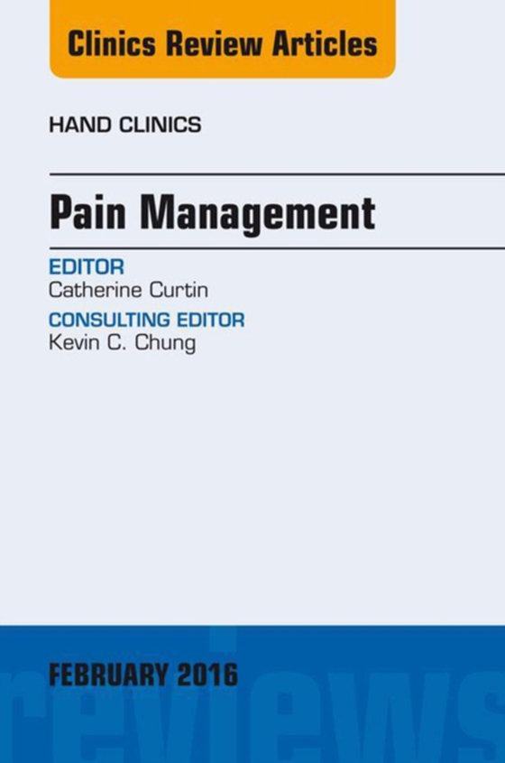 Pain Management, An Issue of Hand Clinics