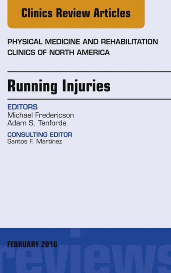 Running Injuries, An Issue of Physical Medicine and Rehabilitation Clinics of North America (e-bog) af Tenforde, Adam