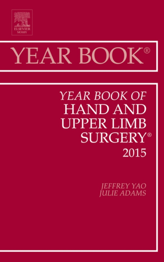 Year Book of Hand and Upper Limb Surgery 2015 (e-bog) af Yao, Jeffrey