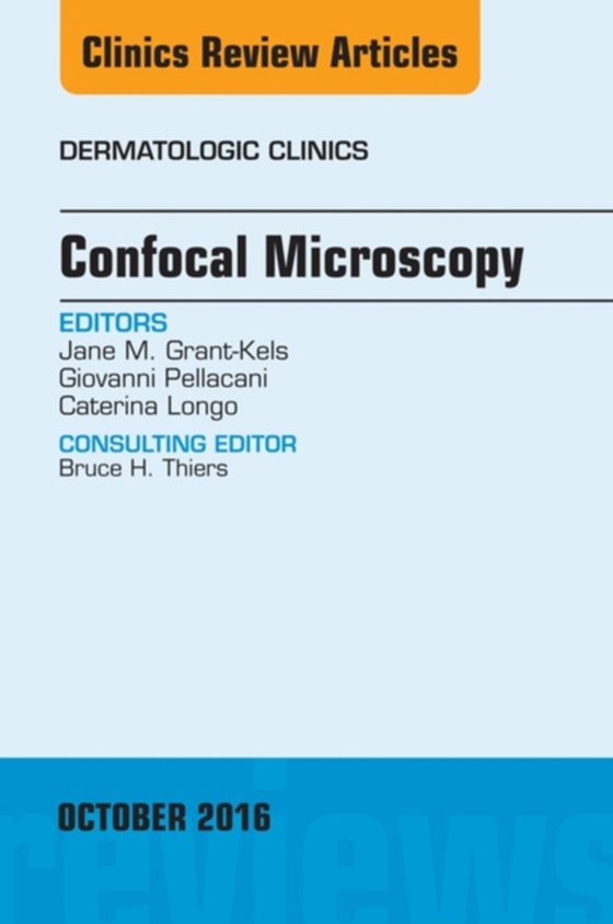 Confocal Microscopy, An Issue of Dermatologic Clinics (e-bog) af Longo, Caterina