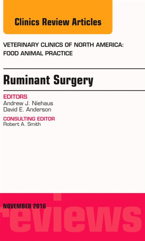 Ruminant Surgery, An Issue of Veterinary Clinics of North America: Food Animal Practice