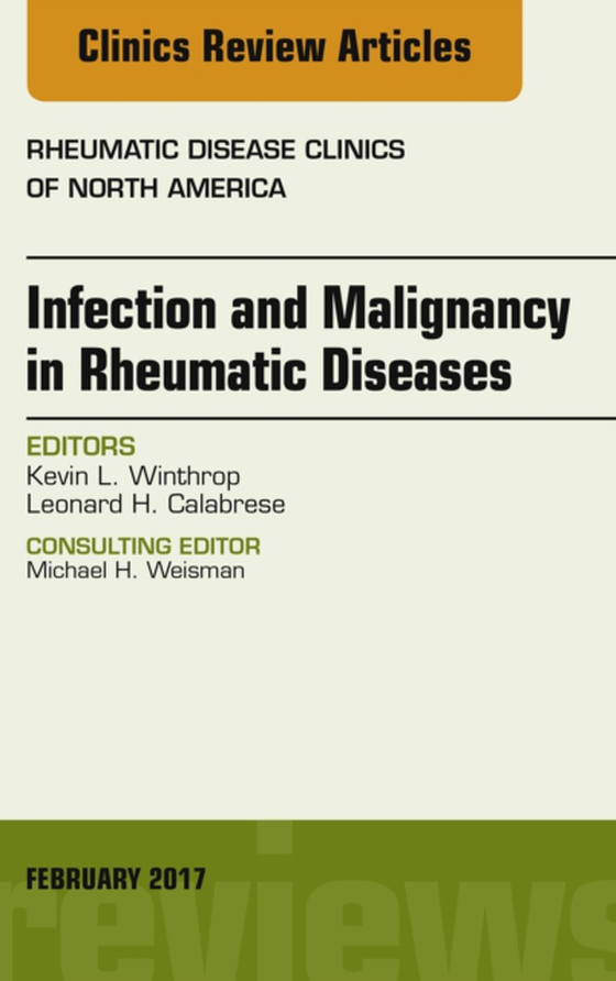 Infection and Malignancy in Rheumatic Diseases, An Issue of Rheumatic Disease Clinics of North America (e-bog) af Calabrese, Leonard