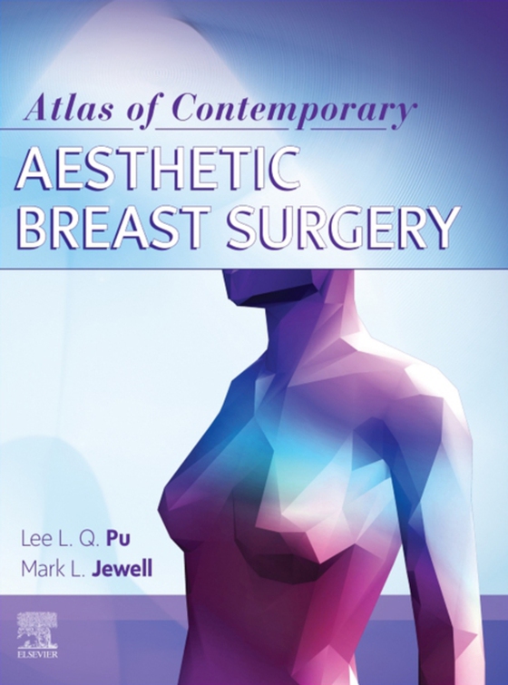 Atlas of Contemporary Aesthetic Breast Surgery- E-Book (e-bog) af Jewell, Mark L.