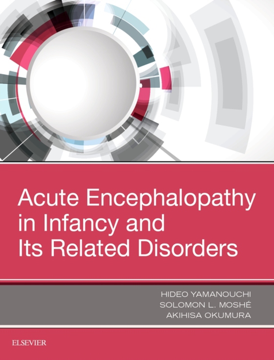 Acute Encephalopathy and Encephalitis in Infancy and Its Related Disorders (e-bog) af Okumura, Akihisa