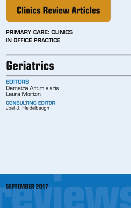 Geriatrics, An Issue of Primary Care: Clinics in Office Practice (e-bog) af Morton, Laura