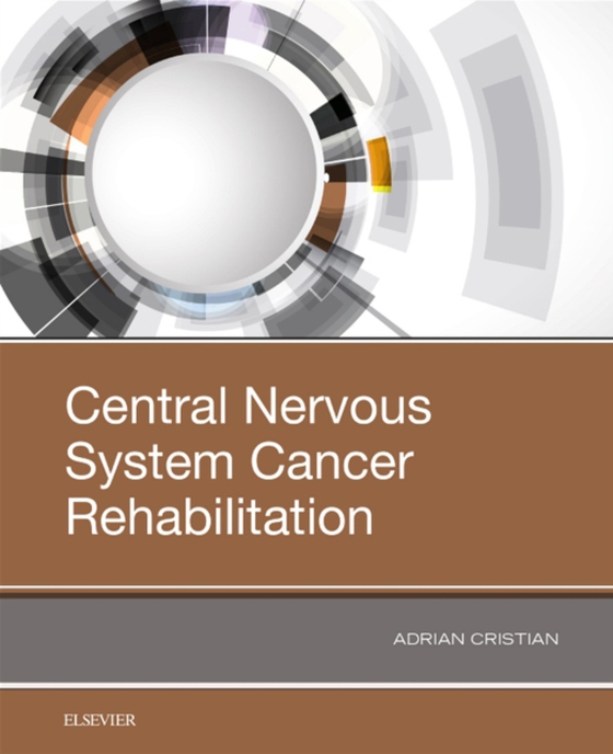 Central Nervous System Cancer Rehabilitation (e-bog) af Cristian, Adrian