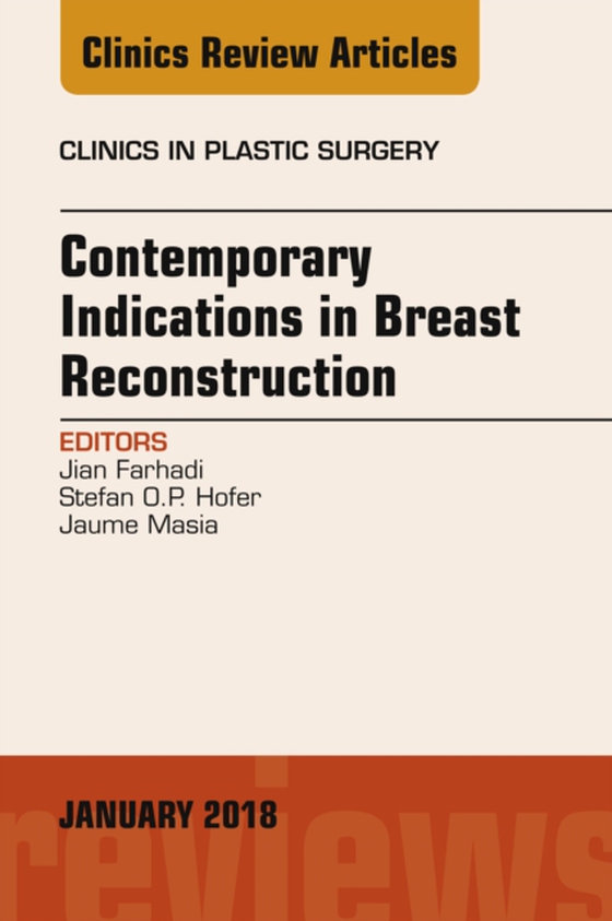 Contemporary Indications in Breast Reconstruction, An Issue of Clinics in Plastic Surgery (e-bog) af Masia, Jaume