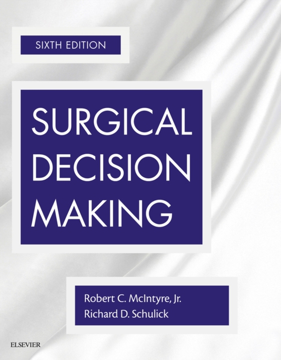 Surgical Decision Making E-Book (e-bog) af Schulick, Richard D.