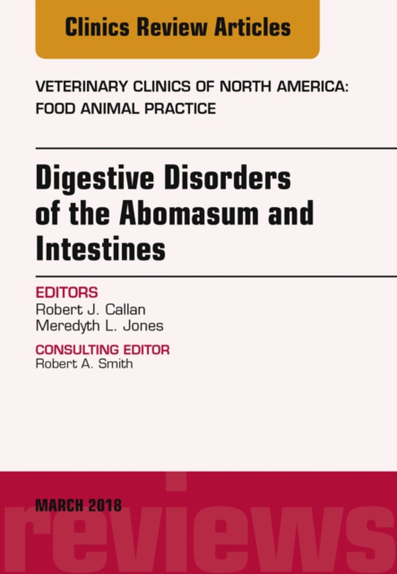 Digestive Disorders in Ruminants, An Issue of Veterinary Clinics of North America: Food Animal Practice, E-Book (e-bog) af Jones, Meredyth L.