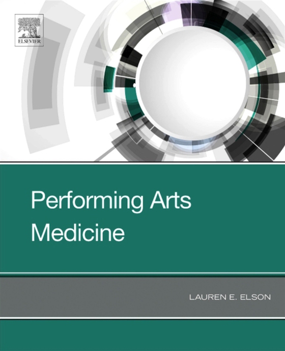 Performing Arts Medicine (e-bog) af Elson, Lauren E.