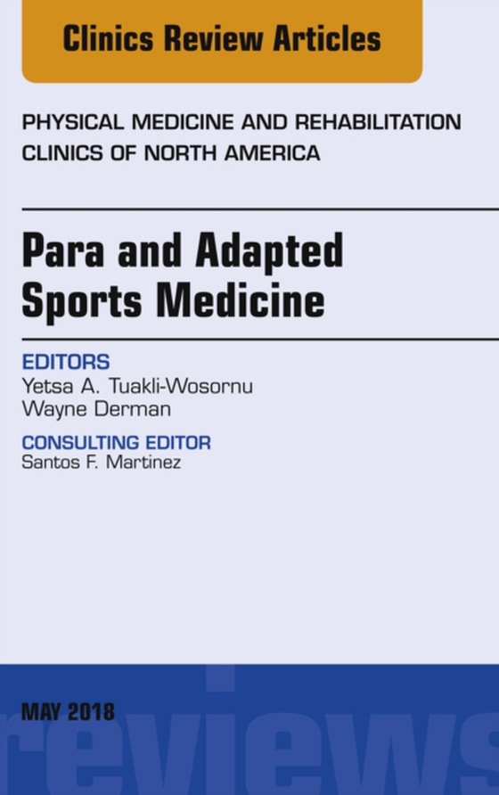 Para and Adapted Sports Medicine, An Issue of Physical Medicine and Rehabilitation Clinics of North America (e-bog) af Derman, Wayne